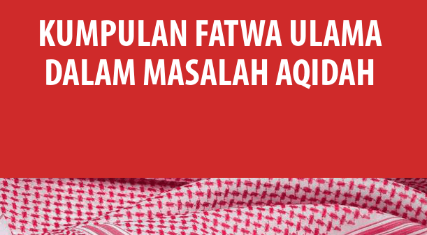 Kumpulan Fatwa Ulama Dalam Masalah Aqidah&nbsp;(PDF)