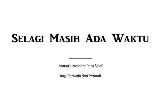 E-Book “Selagi Masih Ada Waktu”&nbsp;(PDF)
