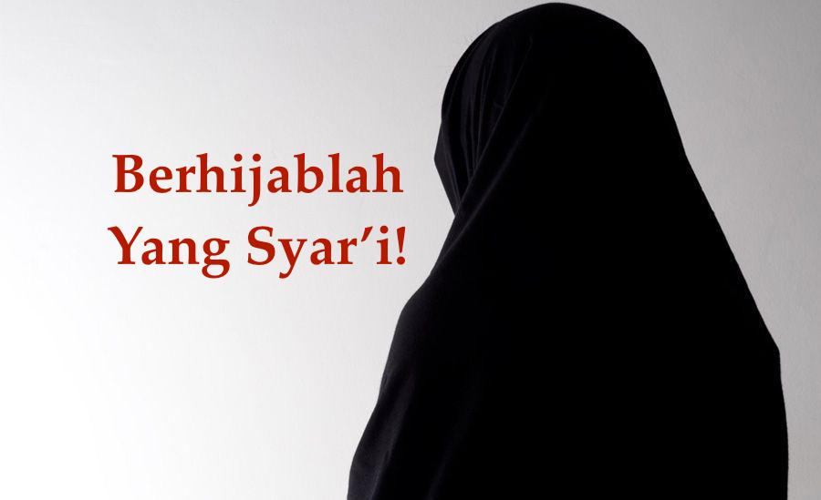 Ancaman Bagi Wanita Yang Tidak Berhijab&nbsp;Syar’i