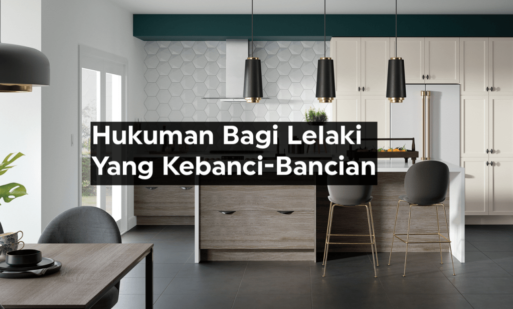 Hukuman Bagi Lelaki Yang&nbsp;Kebanci-Bancian