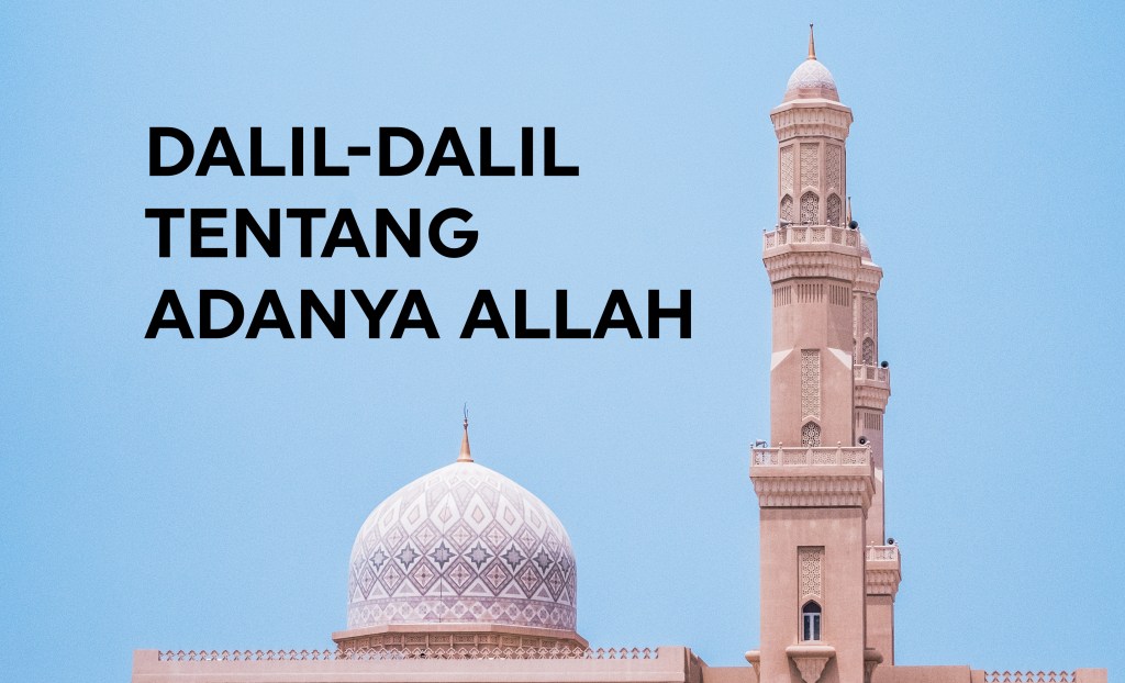 Dalil-Dalil Tentang Adanya&nbsp;Allah